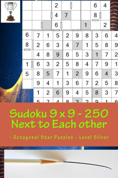Sudoku 9 X 9 - 250 Next To Each Other - Octagonal Star Puzzles - Level Silver : Logic And Entertainment