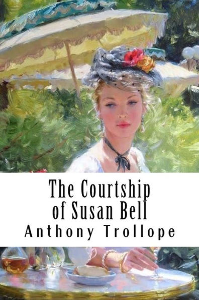 The Courtship Of Susan Bell - 9781986249850