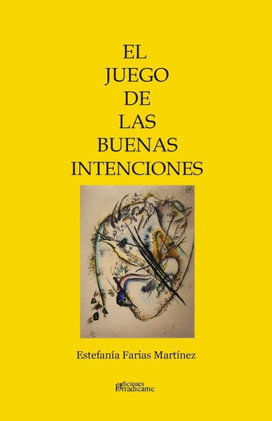 El juego de las buenas intenciones (Spanish Edition)