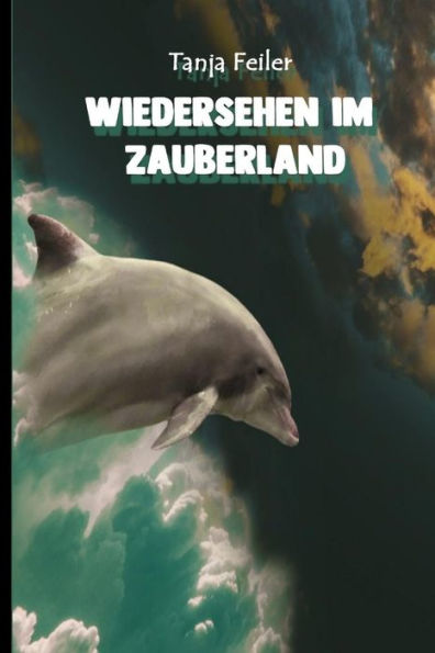 Wiedersehen Im Zauberland : Kurzgeschichte