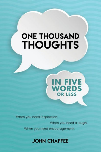 One Thousand Thoughts In Five Words Or Less