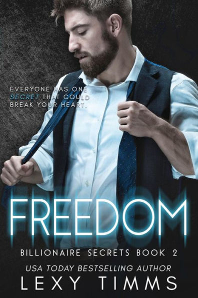 Freedom: Billionaire Steamy Romance (Billionaire Secrets Series)