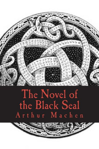 The Novel Of The Black Seal - 9781986277860