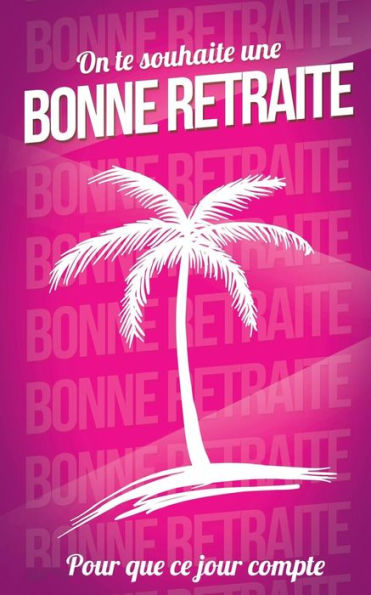 Bonne retraite (French Edition)