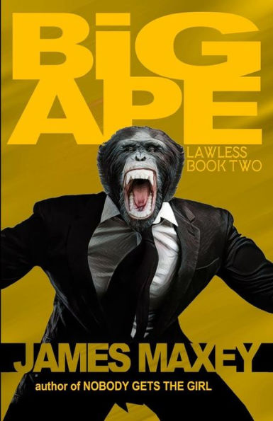 Big Ape: Lawless Book Two