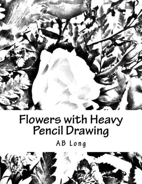 Flowers with Heavy Pencil Drawing: A Color me Caln Custom Coloring Book