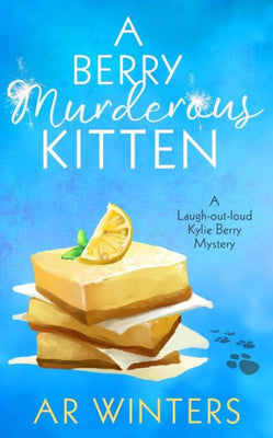 A Berry Murderous Kitten: A Laugh-Out-Loud Kylie Berry Mystery