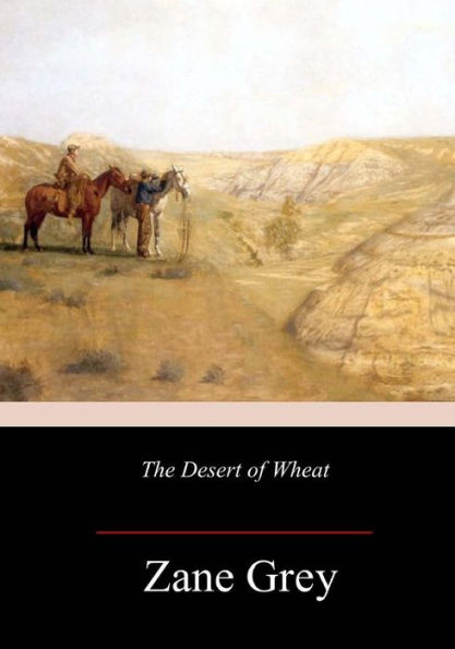 The Desert Of Wheat - 9781986343145