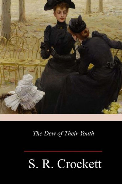 The Dew Of Their Youth - 9781986343305