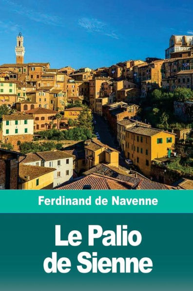 Le Palio de Sienne (French Edition)