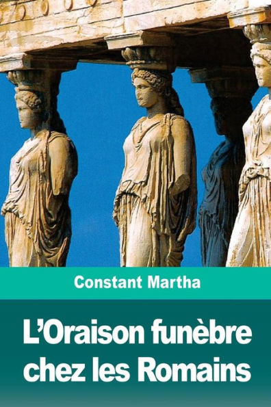 L'Oraison Funèbre Chez Les Romains