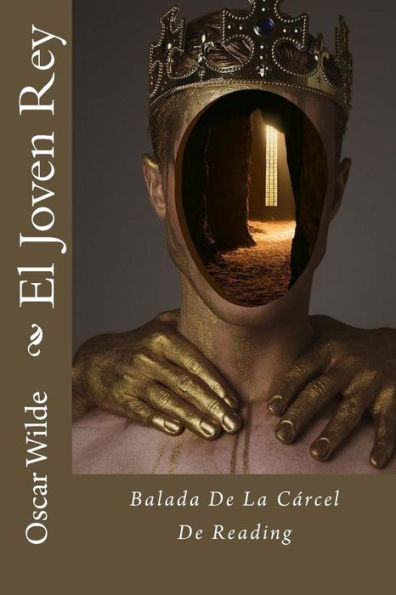 El Joven Rey: Balada De La Carcel De Reading (Spanish Edition)