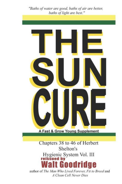 The Sun Cure : A Fast And Grow Young Supplement