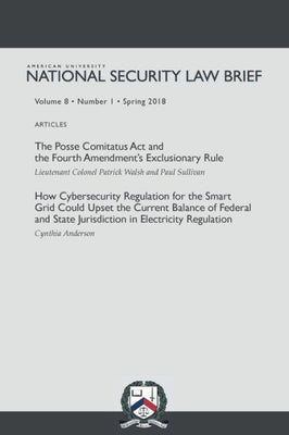 American University National Security Law Brief, Vol. 8, No. 1 (Spring 2018)