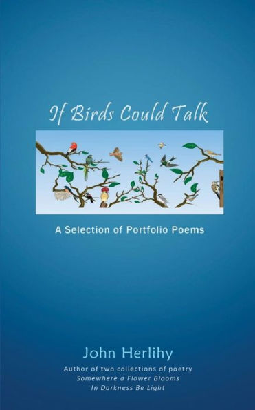 If Birds Could Talk: A Selection of Portfolio Poems