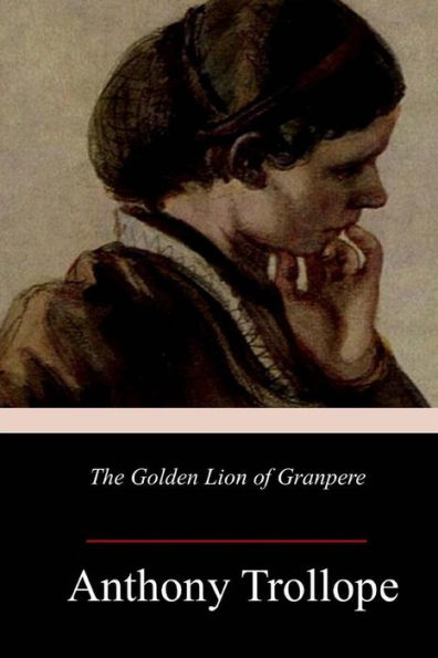 The Golden Lion Of Granpere - 9781986380560
