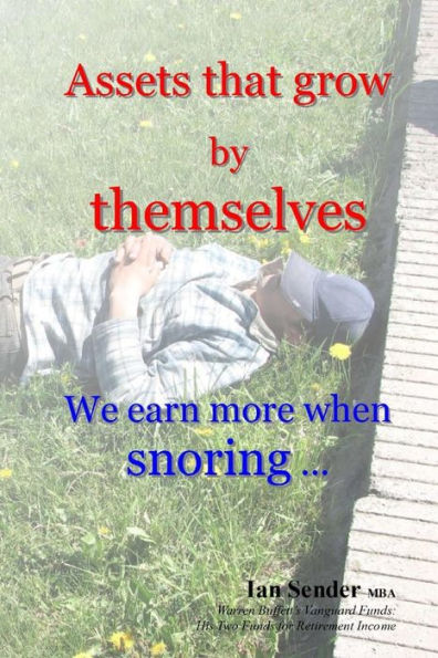 Assets that grow by themselves: We earn more when snoring ...