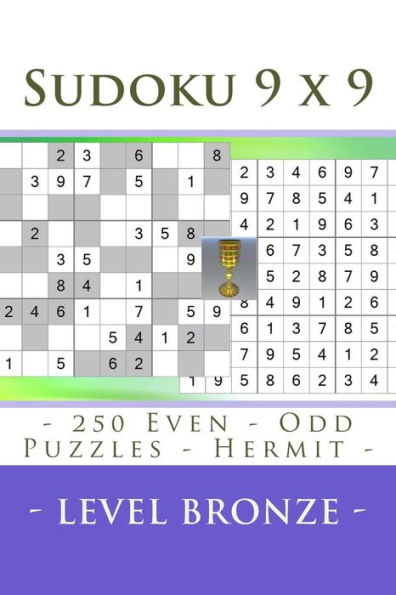 Sudoku 9 X 9 - 250 Even - Odd Puzzles - Hermit - Level Bronze : Connoisseurs Of Sudoku
