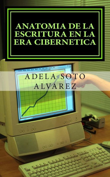 Anatomia de la escritura en la era cibernetica.: ciencia (Spanish Edition)