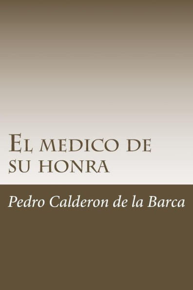 El medico de su honra (Spanish Edition) - 9781986424646