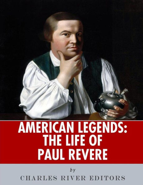 American Legends: The Life of Paul Revere