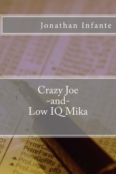Crazy Joe and Low IQ Mika