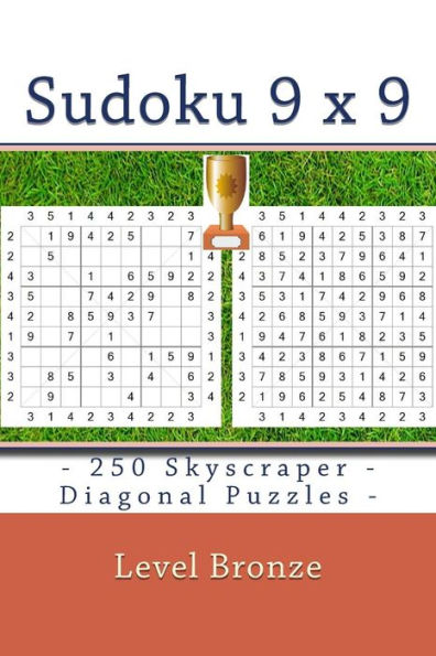 Sudoku 9 X 9 - 250 Skyscraper - Diagonal Puzzles - Level Bronze : Sudoku Puzzle Books Easy
