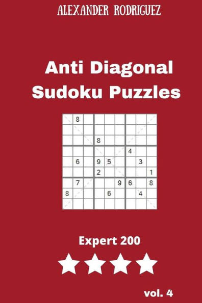 Anti Diagonal Sudoku Puzzles - Expert 200 vol. 4