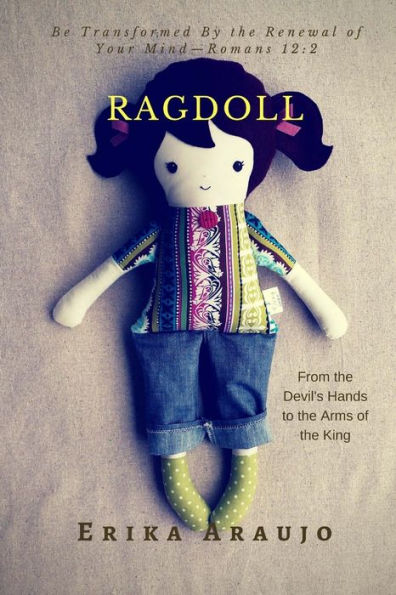 Ragdoll : From The Devil's Hands To The Arms Of The King