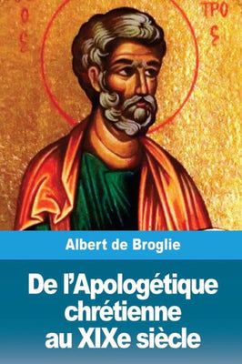 De l�Apolog�tique chr�tienne au XIXe si�cle (French Edition)