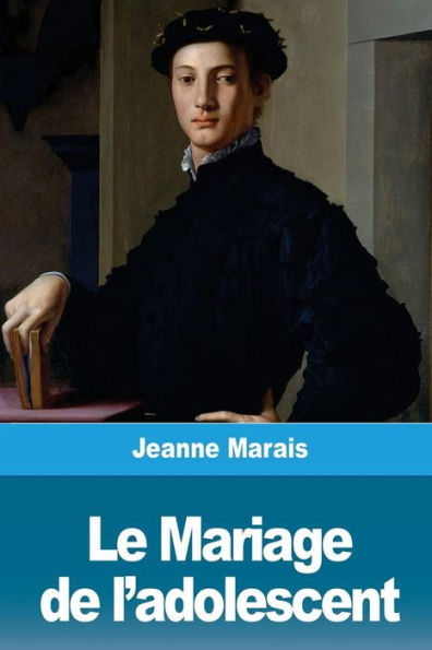 Le Mariage de l’adolescent (French Edition)