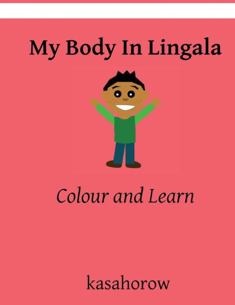 My Body In Lingala : Colour And Learn
