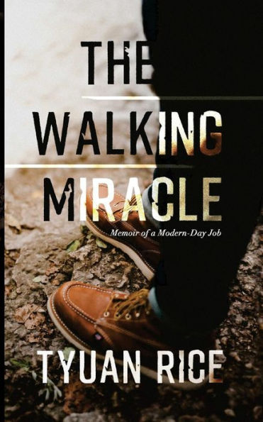 The Walking Miracle : Memoir Of A Modern-Day