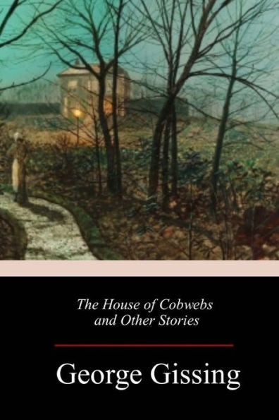The House Of Cobwebs And Other Stories - 9781986468886