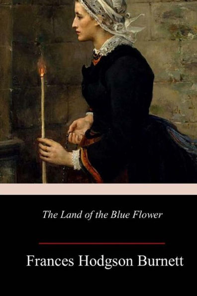 The Land Of The Blue Flower - 9781986473835