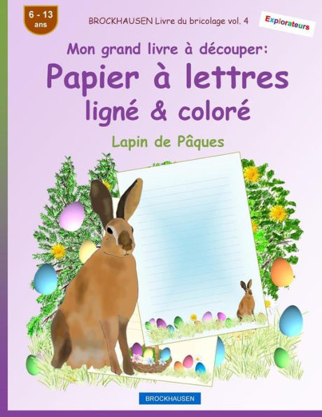 BROCKHAUSEN Libro del bricolaje vol. 4 - Mon grand livre � d�couper - Papier � lettres lign� &amp; color�: Lapin de P�ques (Edición francesa)