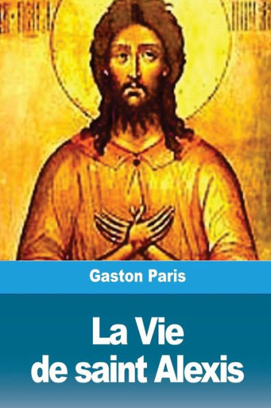 La Vie de saint Alexis (French Edition)
