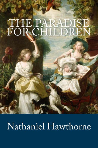 The Paradise For Children - 9781986478342