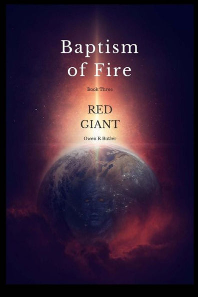 Red Giant : Baptism Of Fire - Book Three: