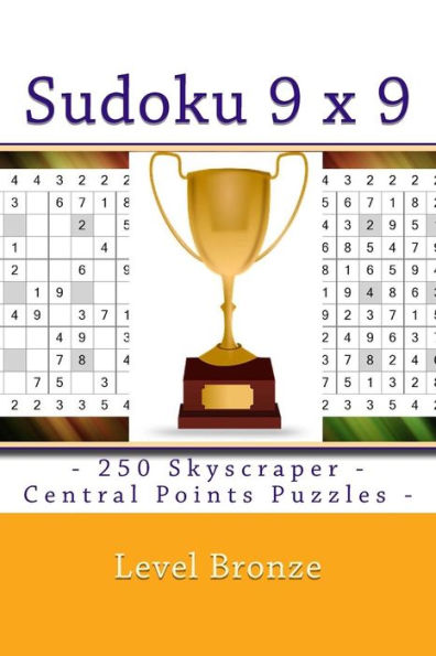 Sudoku 9 X 9 - 250 Skyscraper - Central Points Puzzles - Level Bronze : 9 X 9 Pitstop Vol. 112 Sudoku For Your Mood