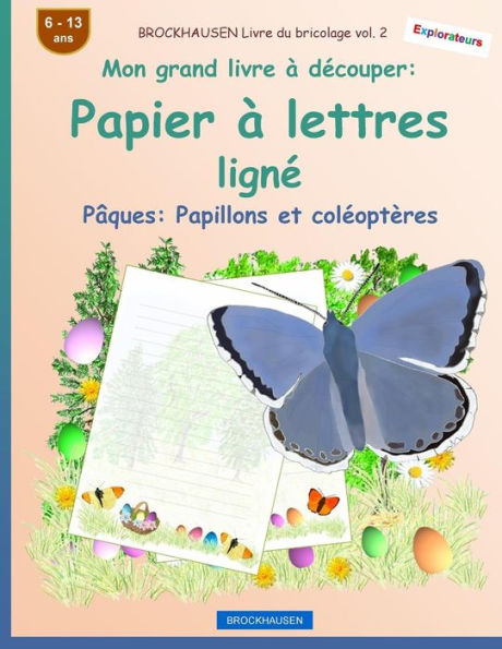 BROCKHAUSEN Libro del bricolaje vol. 2 - Mon grand livre � d�couper - Papier � lettres lign�: P�ques: Papillons et col�opt�res (Edición francesa)
