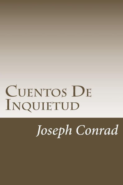 Cuentos De Inquietud (Spanish Edition)