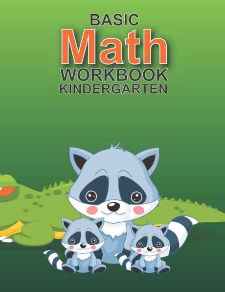 Math Kindergarten Workbook Basic : (Math Workbooks Kindergarten Learning Books : Activity Books For Kids Ages 5 And Up)