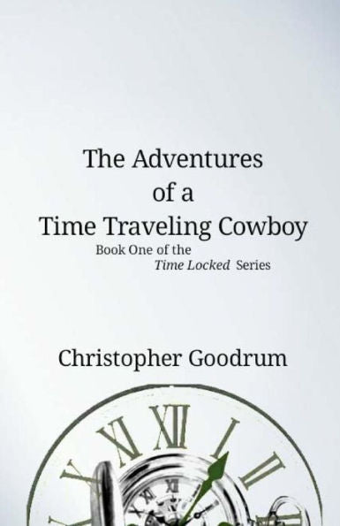 The Adventures Of A Time Traveling Cowboy