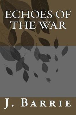 Echoes of the War - 9781986508629