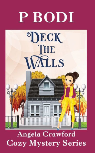 Deck The Walls: Angela Crawford Cozy Mystery Series
