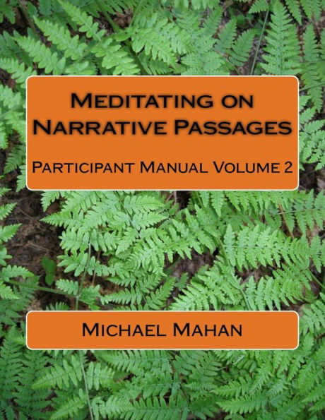 Meditating On Narrative Passages : Participant Manual