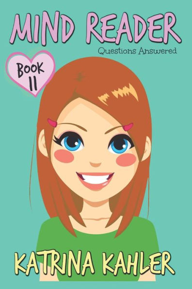 Mind Reader - Book 11 : Questions Answered: (Diary Book For Girls Aged 9-12)