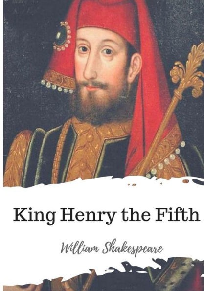 King Henry the Fifth - 9781986533416