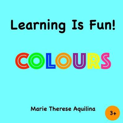 Learning Is Fun! Colours: Colours